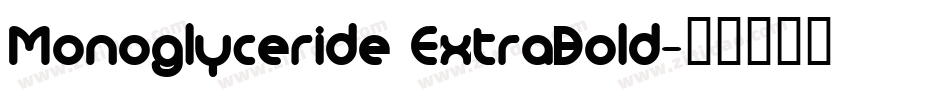 Monoglyceride ExtraBold字体转换